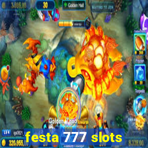 festa 777 slots